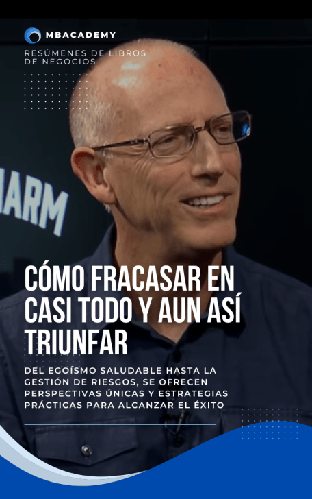 Cómo fracasar en casi todo y aun así triunfar